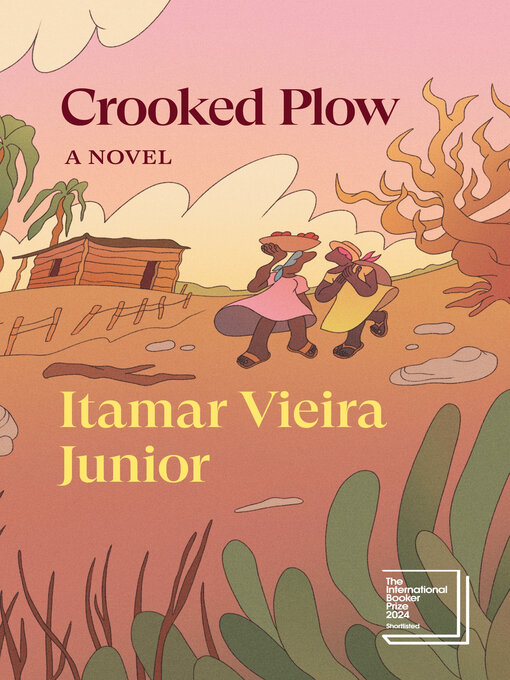 Title details for Crooked Plow by Itamar Vieira Junior - Available